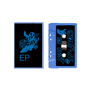 Ghost If You Want EP: Limited Blue Cassette